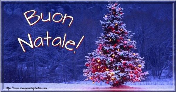 Felicitari de Craciun in Italiana - Buon Natale!