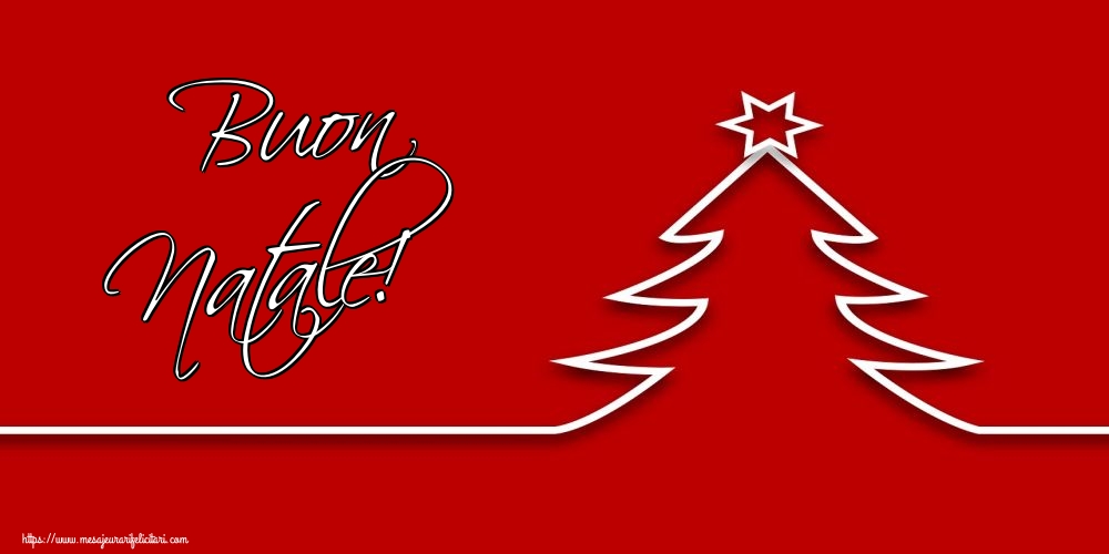 Felicitari de Craciun in Italiana - Buon Natale!