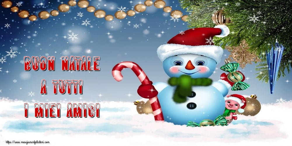Felicitari de Craciun in Italiana - Buon Natale a tutti i miei amici