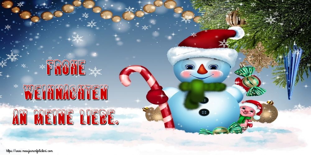 Felicitari de Craciun in Germana - Frohe Weihnachten an meine Liebe.