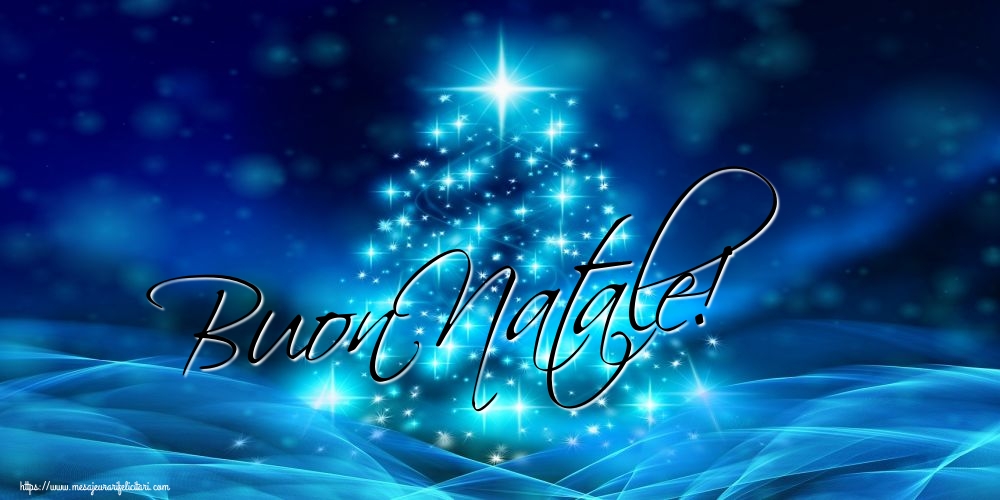 Felicitari de Craciun in Italiana - Buon Natale!