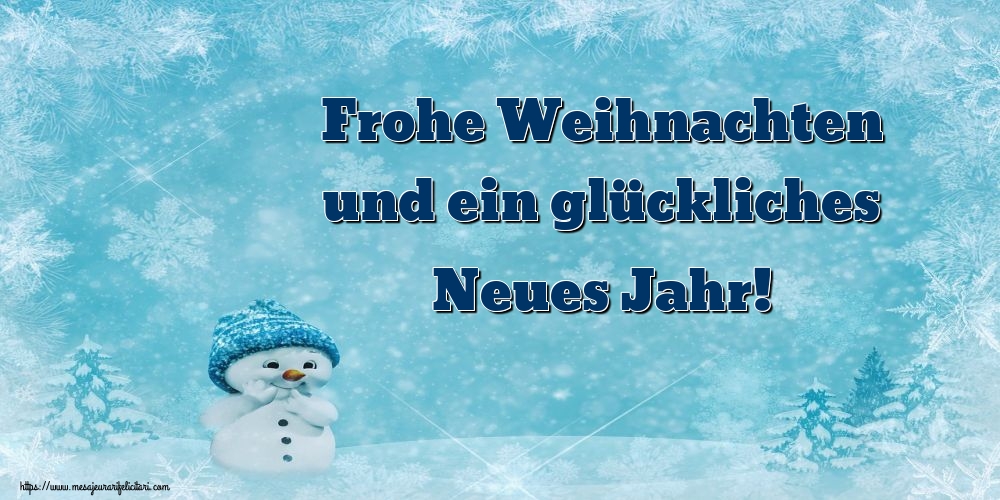 Felicitari de Craciun in Germana - Frohe Weihnachten und ein glückliches Neues Jahr!
