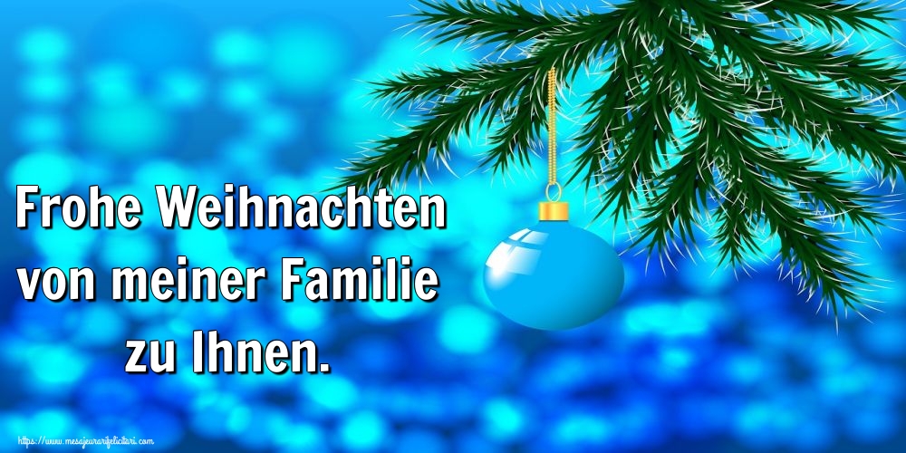 Felicitari de Craciun in Germana - Frohe Weihnachten von meiner Familie zu Ihnen.