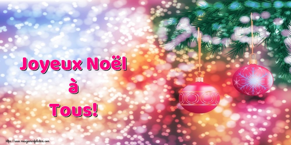 Felicitari de Craciun in Franceza - Joyeux Noël à Tous!