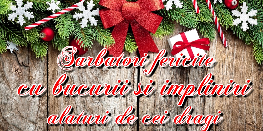Felicitari de Craciun - Sarbatori fericite cu bucurii si impliniri alaturi de cei dragi - mesajeurarifelicitari.com