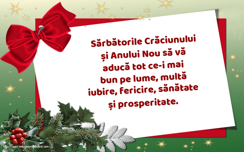 Felicitari de Craciun - Sărbătorile Crăciunului și Anului Nou să vă aducă... - mesajeurarifelicitari.com