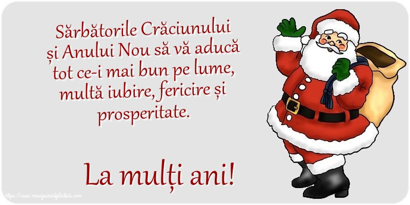 Felicitari de Craciun - La mulți ani! Sărbătorile Crăciunului și Anului Nou să vă aducă... - mesajeurarifelicitari.com