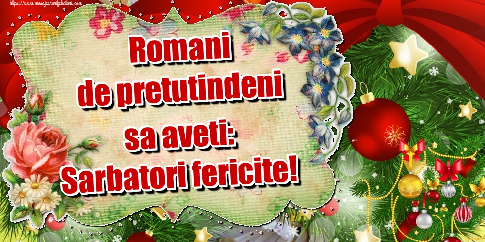 Felicitari de Craciun - Romani de pretutindeni sa aveti: Sarbatori fericite! - mesajeurarifelicitari.com