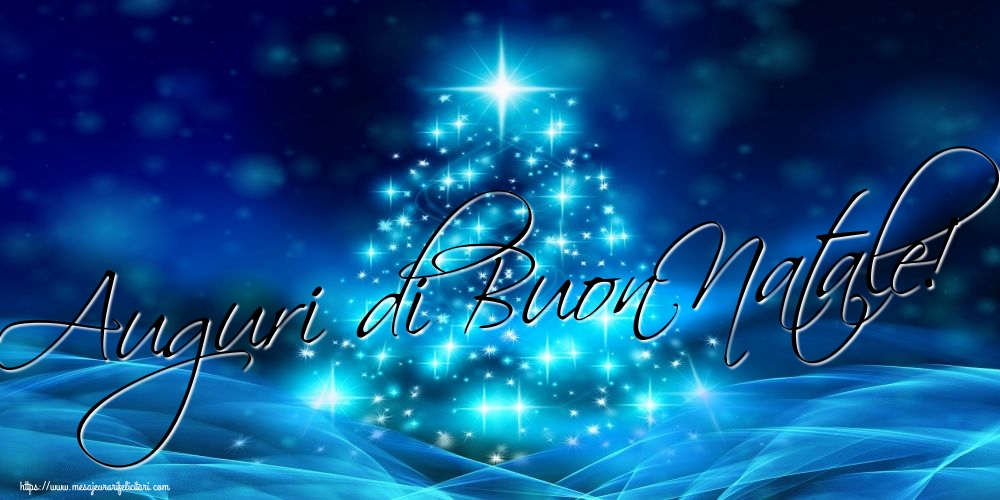 Felicitari de Craciun in Italiana - Auguri di Buon Natale!