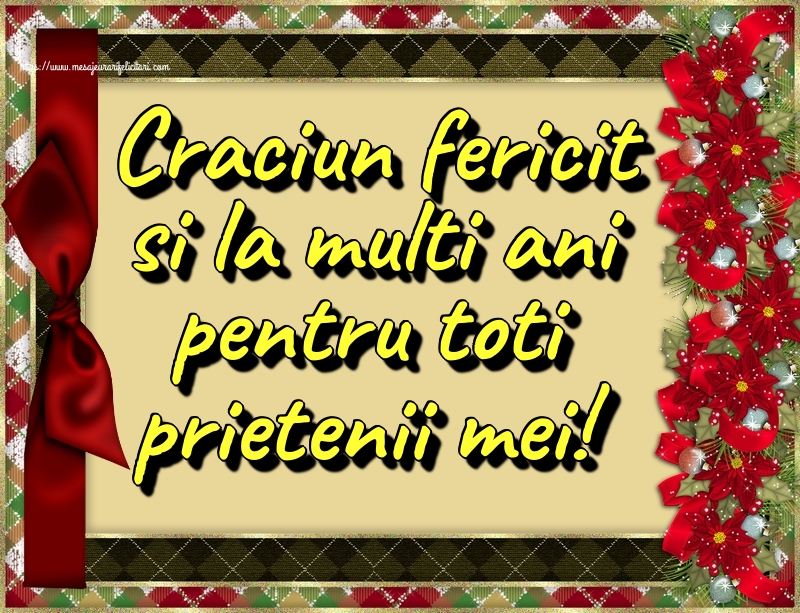 Craciun fericit si la multi ani pentru toti prietenii mei!