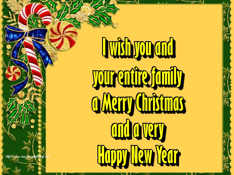 Felicitari de Craciun in Engleza - I wish you and your entire family a Merry Christmas and a very Happy New Year