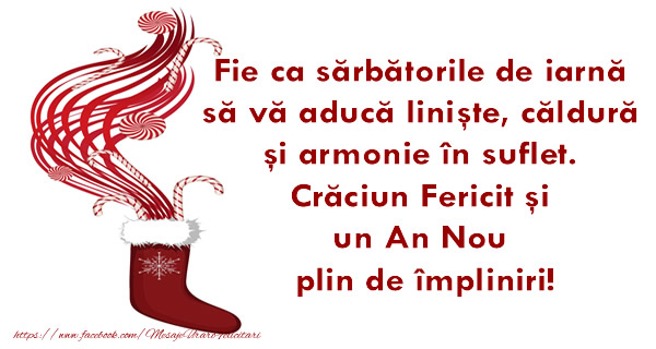 Fie ca sarbatorile de iarna sa va aduca liniste, caldura si armonie in suflet. Craciun Fericit si An Nou plin de impliniri!