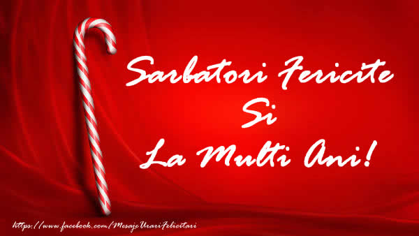 Sarbatori fericite si La multi ani!