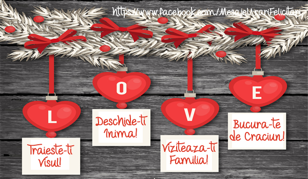Felicitari de Craciun - Traieste-ti visul, Deschide-ti inima, Viziteaza-ti familia, Bucura-te de Craciun! - mesajeurarifelicitari.com