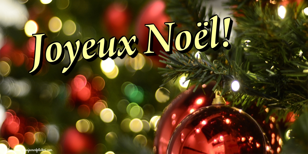 Felicitari de Craciun in Franceza - Joyeux Noël! - mesajeurarifelicitari.com