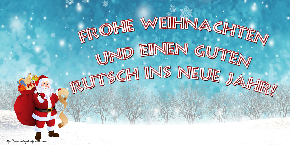 Felicitari de Craciun in Germana - Frohe Weihnachten und einen guten Rutsch ins neue Jahr!