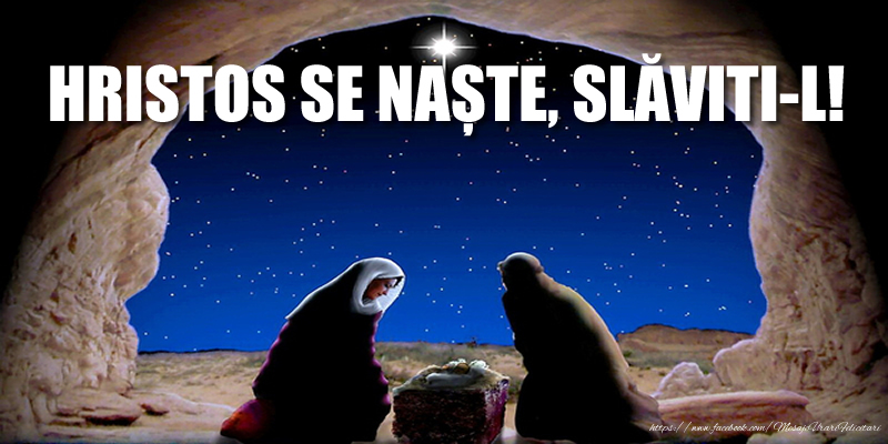 Craciun HRISTOS SE NAȘTE, SLĂVITI-L!