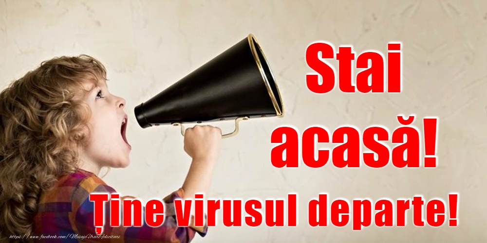 Stai acasă!