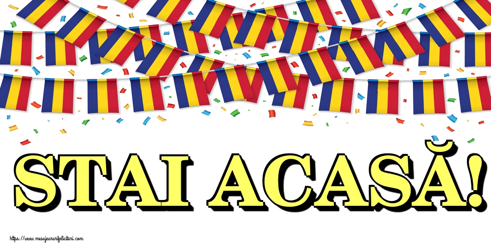 STAI ACASĂ!