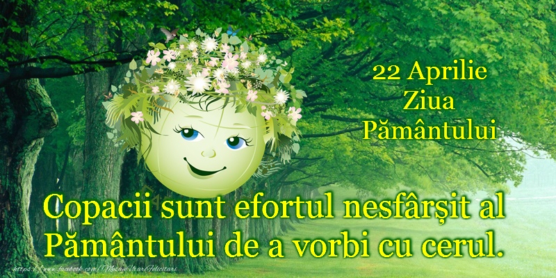 Ziua Pamantului - 22 aprilie