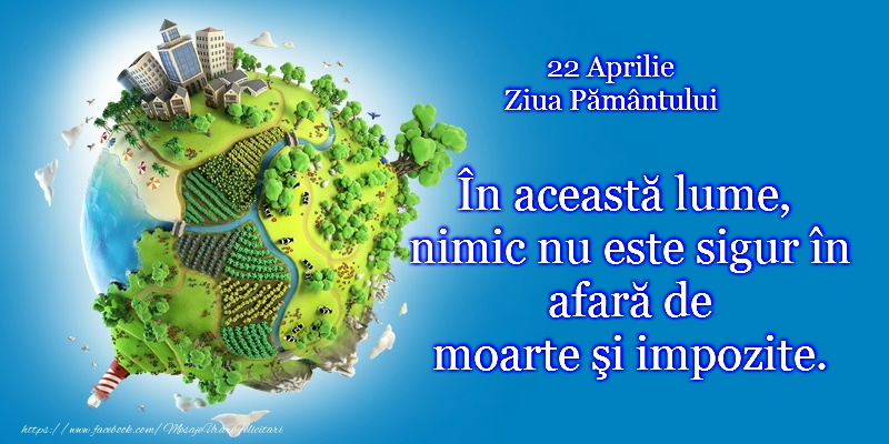Ziua Pamantului - 22 aprilie