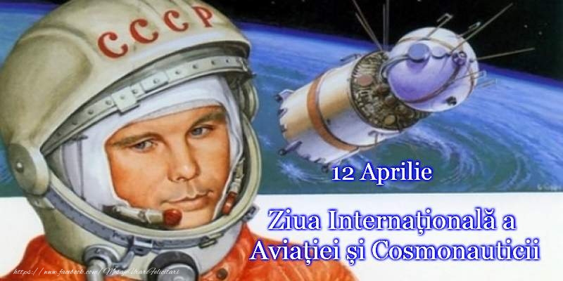 Diverse La multi ani de Ziua internationala a Aviatiei si Cosmonauticii!