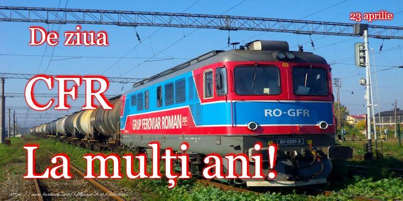 La multi de ziua CFR 23 aprilie!