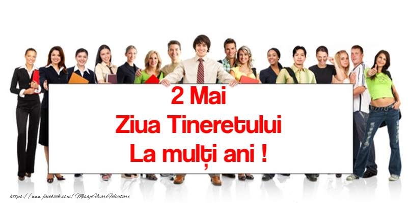 La multi ani de 2 Mai - Ziua Tineretului!