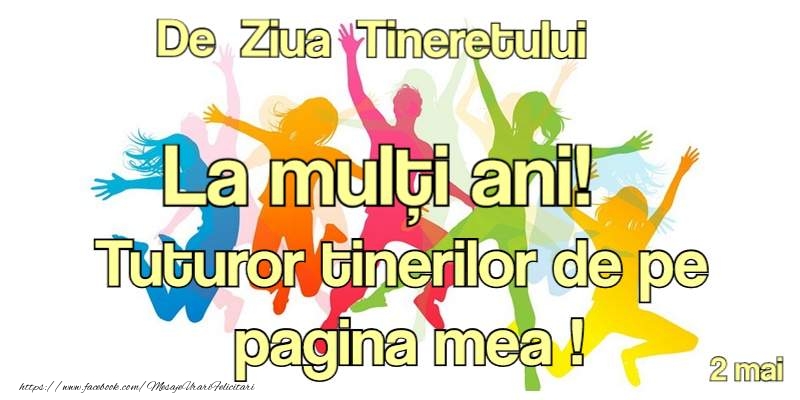La multi ani de 2 Mai - Ziua Tineretului!