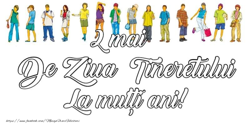 La multi ani de 2 Mai - Ziua Tineretului!