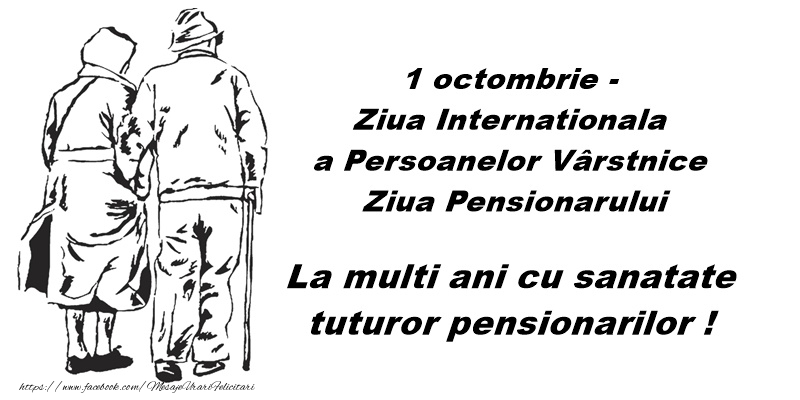 Ziua Internationala a Pensionarului - 1 Octombrie