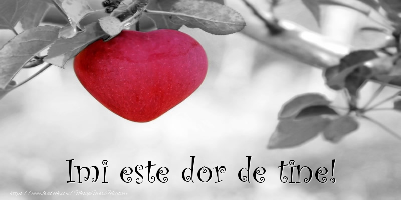 Imi este dor de tine!