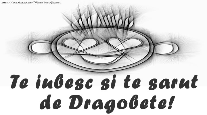 Felicitari de Dragobete - Te iubesc si te sarut de Dragobete! - mesajeurarifelicitari.com