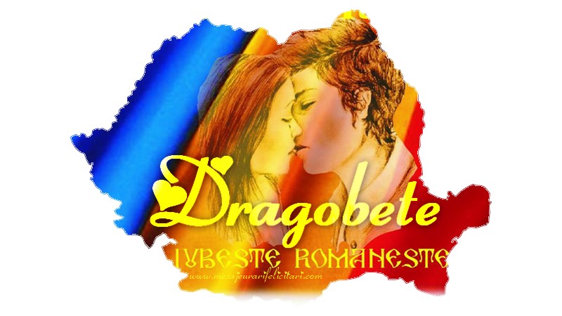 Dragobete - iubeste romaneste !
