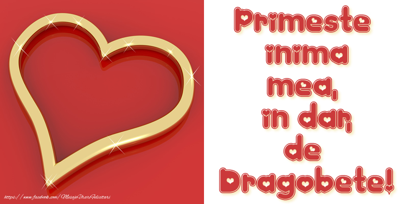 Felicitari de Dragobete - Primeste inima mea, in dar, de Dragobete! - mesajeurarifelicitari.com