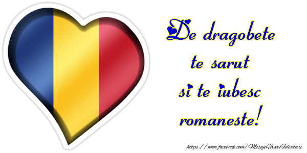 De dragobete te sarut si te iubesc romaneste!