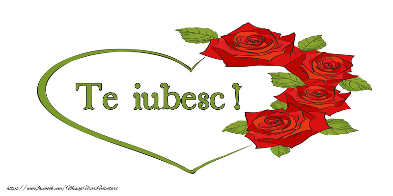 Te iubesc!