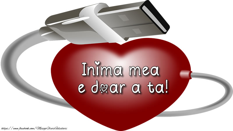 Inima mea e doar a ta!
