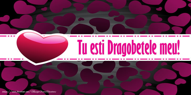 Tu esti Dragobetele meu!