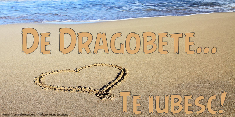 De Dragobete... Te iubesc!