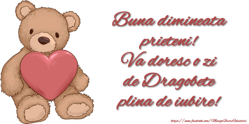 Buna dimineata prieteni! Va doresc o zi de Dragobete plina de iubire!