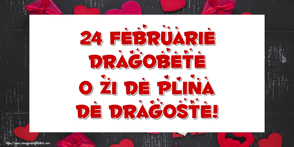 24 Februarie Dragobete O zi de plina de dragoste!