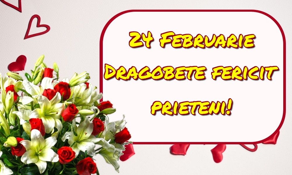 24 Februarie Dragobete fericit prieteni!