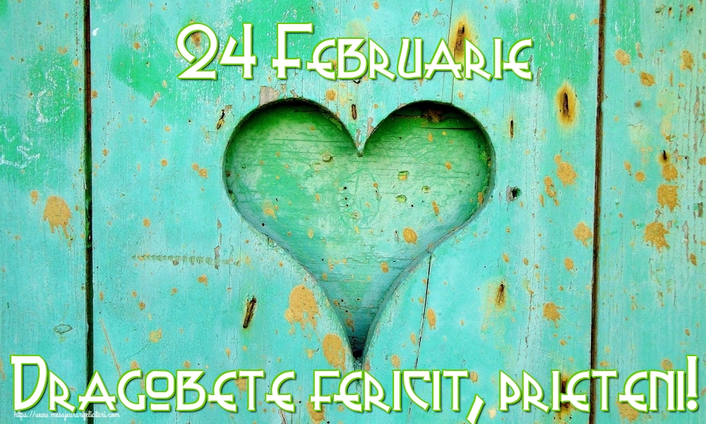 24 Februarie Dragobete fericit, prieteni!
