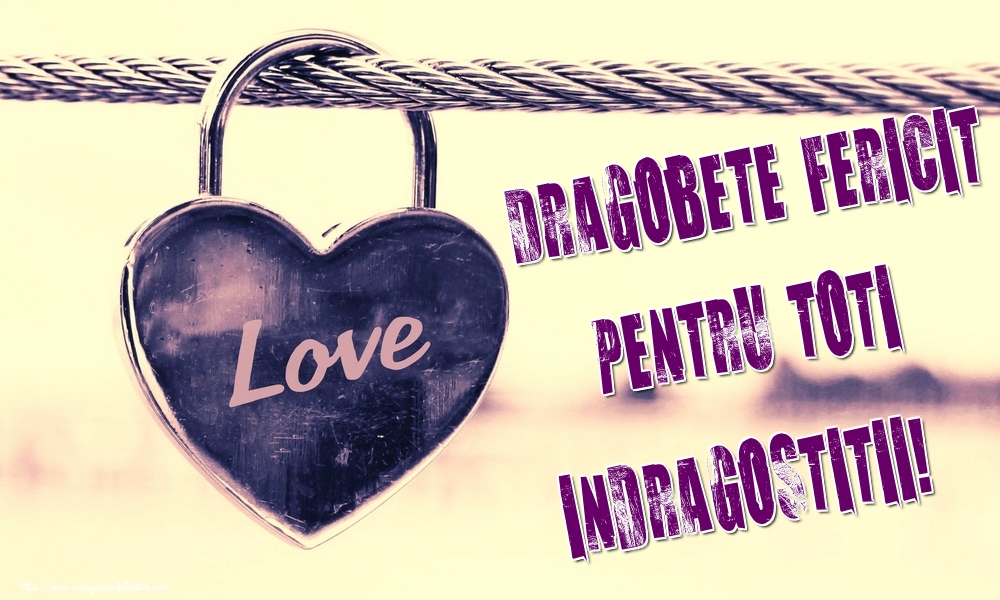 Dragobete fericit pentru toti indragostitii!
