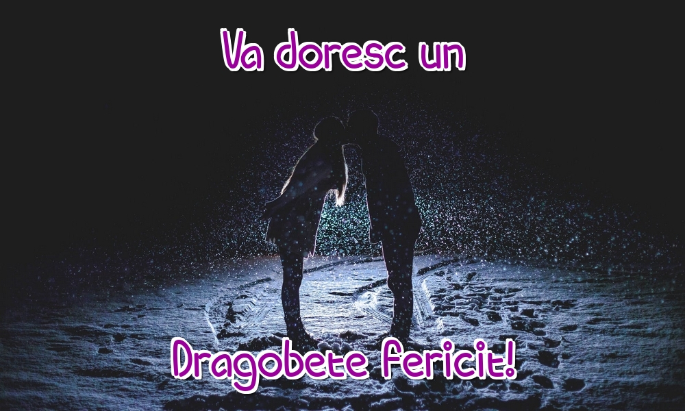 Va doresc un Dragobete fericit!