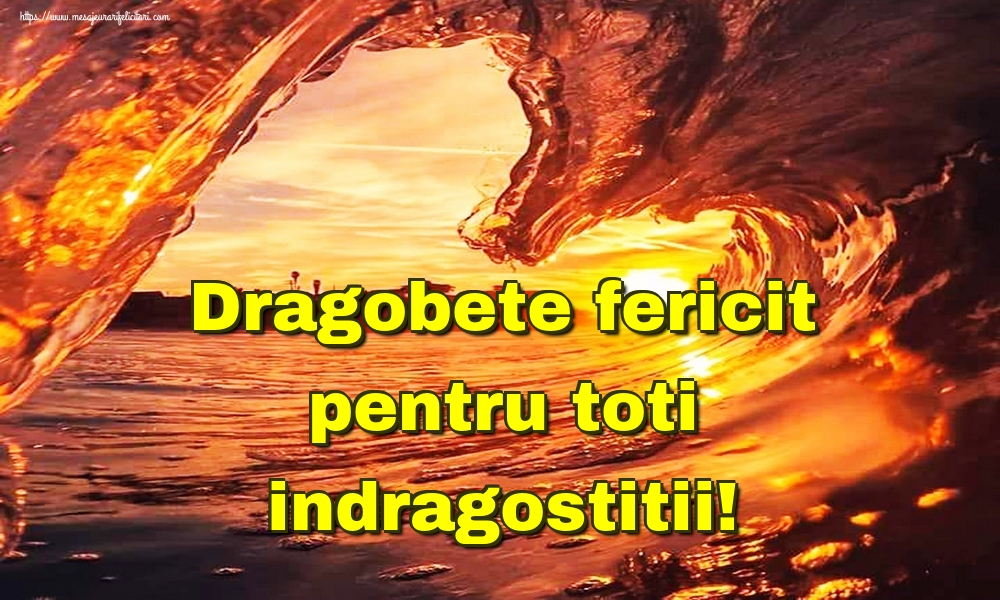 Dragobete fericit pentru toti indragostitii!