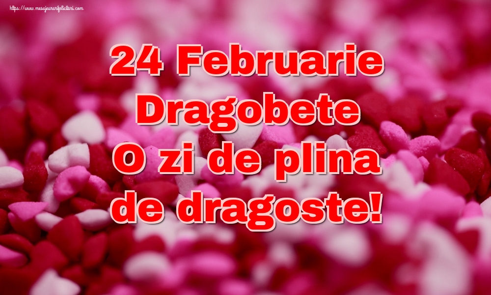 24 Februarie Dragobete O zi de plina de dragoste!