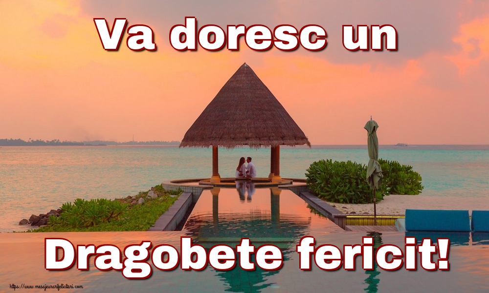 Va doresc un Dragobete fericit!