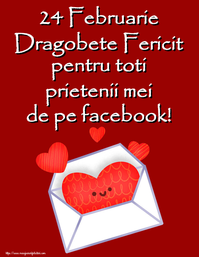 Dragobete 24 Februarie Dragobete Fericit pentru toti prietenii mei de pe facebook! ~ inimioare care ies din plic